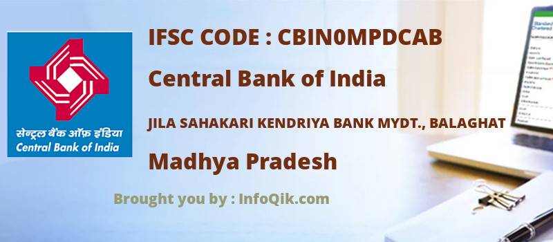 Central Bank of India Jila Sahakari Kendriya Bank Mydt., Balaghat, Madhya Pradesh - IFSC Code