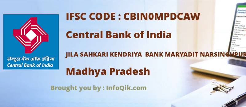 Central Bank of India Jila Sahkari Kendriya  Bank Maryadit Narsinghpur, Madhya Pradesh - IFSC Code