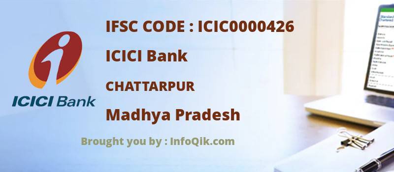 ICICI Bank Chattarpur, Madhya Pradesh - IFSC Code