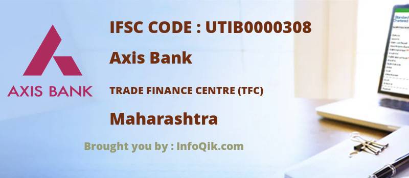 Axis Bank Trade Finance Centre (tfc), Maharashtra - IFSC Code