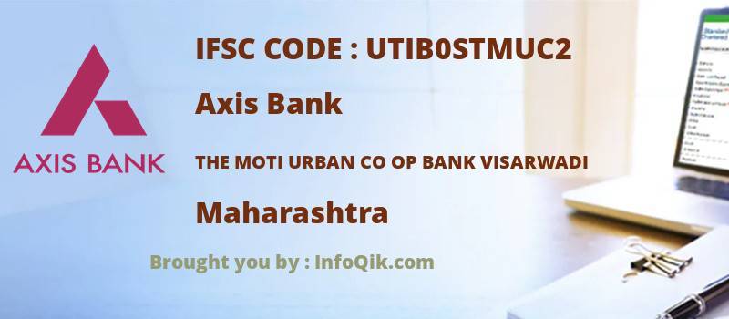 Axis Bank The Moti Urban Co Op Bank Visarwadi, Maharashtra - IFSC Code