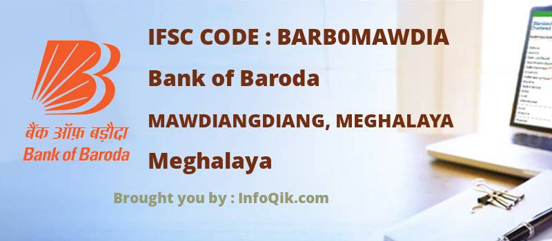 Bank of Baroda Mawdiangdiang, Meghalaya, Meghalaya - IFSC Code