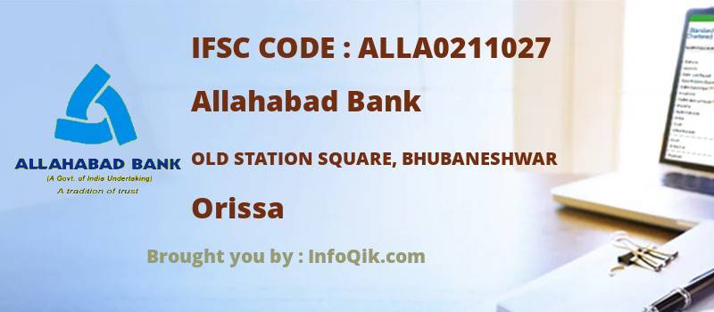 Allahabad Bank Old Station Square, Bhubaneshwar, Orissa - IFSC Code