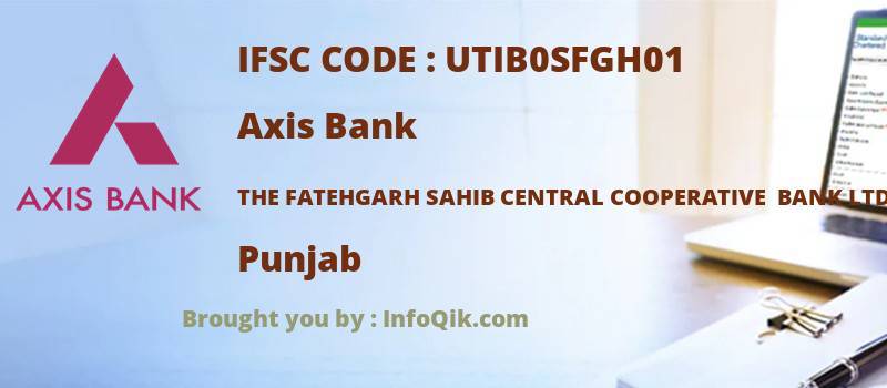 Axis Bank The Fatehgarh Sahib Central Cooperative  Bank Ltd, Punjab - IFSC Code