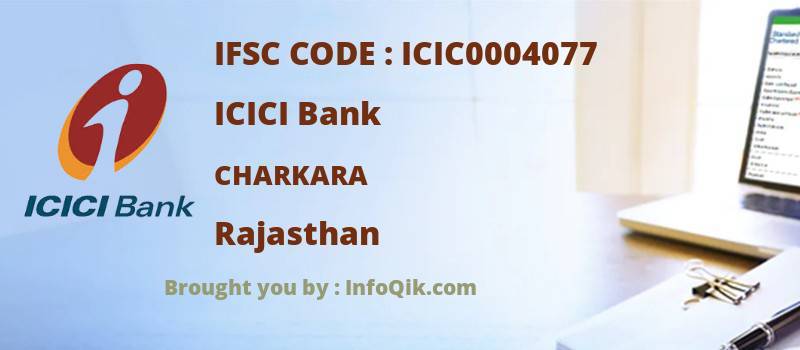 ICICI Bank Charkara, Rajasthan - IFSC Code