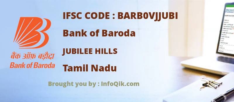 Bank of Baroda Jubilee Hills, Tamil Nadu - IFSC Code