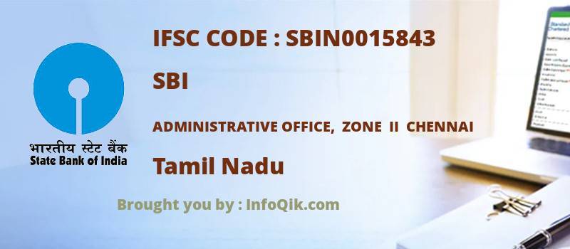 SBI Administrative Office,  Zone  Ii  Chennai, Tamil Nadu - IFSC Code