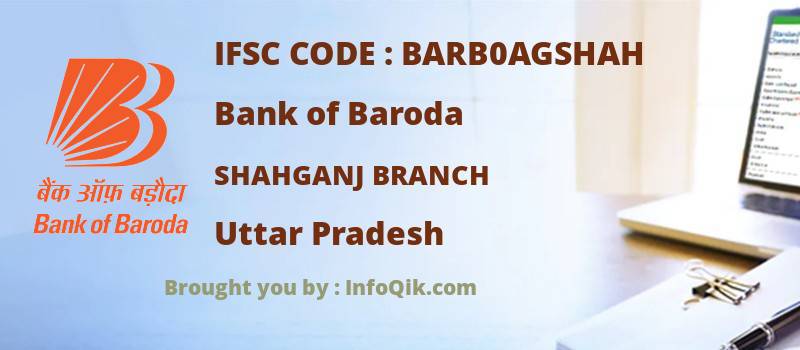 Bank of Baroda Shahganj Branch, Uttar Pradesh - IFSC Code