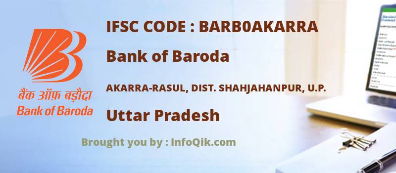 Bank of Baroda Akarra-rasul, Dist. Shahjahanpur, U.p., Uttar Pradesh - IFSC Code