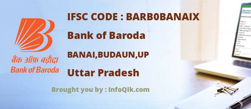 Bank of Baroda Banai,budaun,up, Uttar Pradesh - IFSC Code