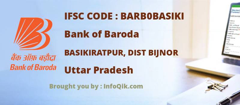 Bank of Baroda Basikiratpur, Dist Bijnor, Uttar Pradesh - IFSC Code