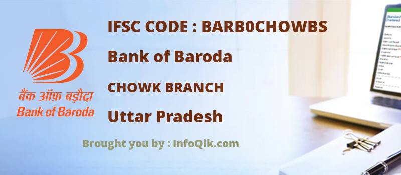 Bank of Baroda Chowk Branch, Uttar Pradesh - IFSC Code