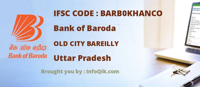 Bank of Baroda Old City Bareilly, Uttar Pradesh - IFSC Code