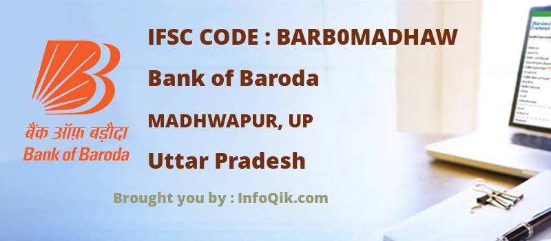 Bank of Baroda Madhwapur, Up, Uttar Pradesh - IFSC Code