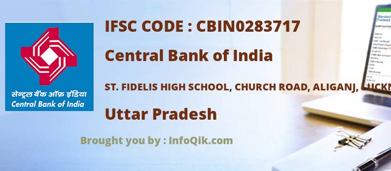 Central Bank of India St. Fidelis High School, Church Road, Aliganj, Lucknow, Uttar Pradesh - IFSC Code