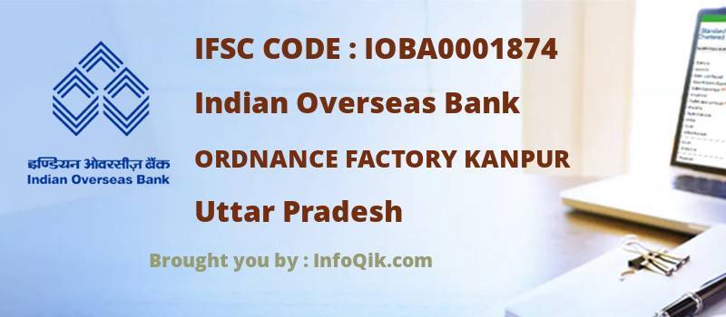 Indian Overseas Bank Ordnance Factory Kanpur, Uttar Pradesh - IFSC Code