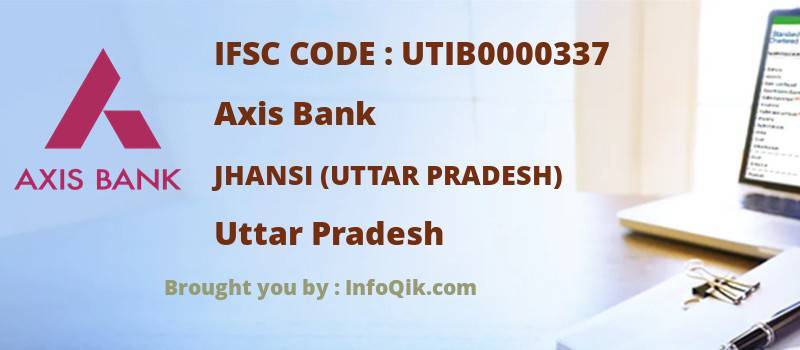 Axis Bank Jhansi (uttar Pradesh), Uttar Pradesh - IFSC Code