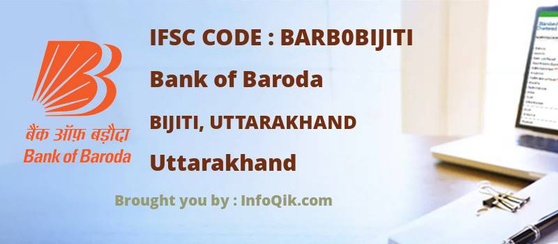 Bank of Baroda Bijiti, Uttarakhand, Uttarakhand - IFSC Code