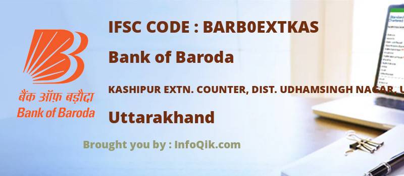 Bank of Baroda Kashipur Extn. Counter, Dist. Udhamsingh Nagar, Uttarakhand, Uttarakhand - IFSC Code